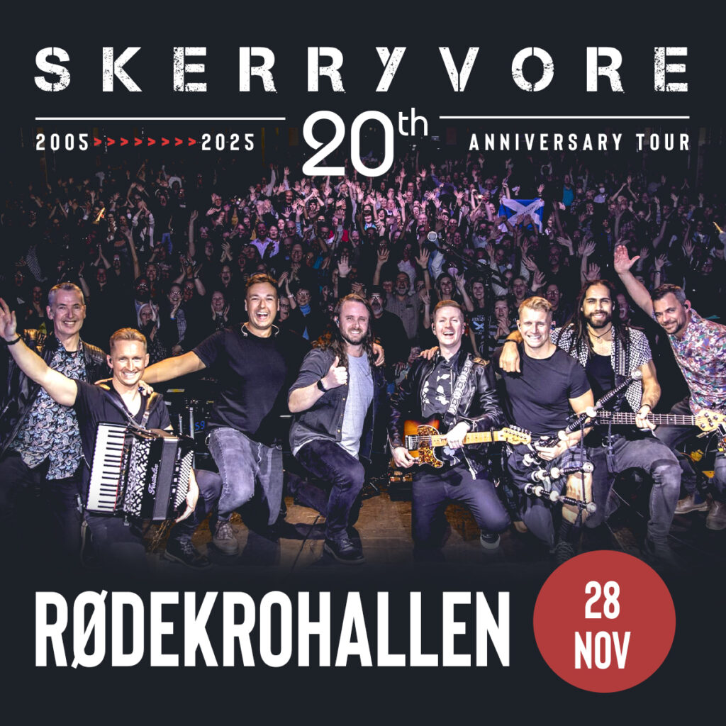 SKERRYVORE – 20 års Jubilæumsturné